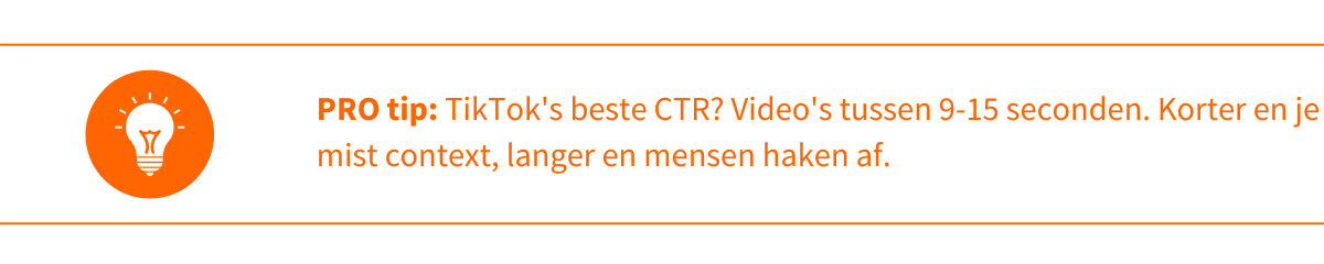 Pro-tip TikToks beste CTR_ Videos tussen 9-15 seconden. Korter en je mist context, langer en mensen haken af